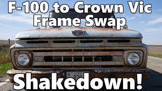 F100 to Crown Vic Frame Swap The Shakedown [upl. by Engelbert803]