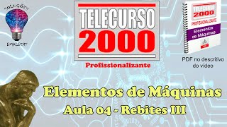 Telecurso 2000  Elementos de Máquinas  04 Rebites III [upl. by Hanser]