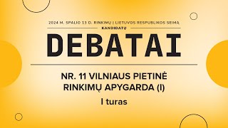 KANDIDATŲ Į SEIMO NARIUS DEBATAI  NR 11 VILNIAUS PIETINĖ RINKIMŲ APYGARDA I [upl. by Itisahc658]