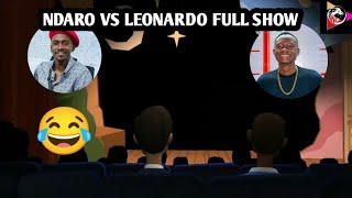 NDARO VS LEONARDO FULL SHOW [upl. by Aveneg]