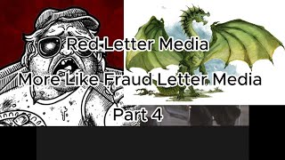 Red Letter Media More Like Fraud Letter Media Part 4 [upl. by Treve]