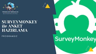 SURVEYMONKEY ile ANKET HAZIRLAMA [upl. by Waldman]