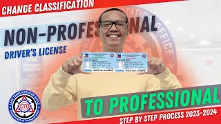 NON PROFESSIONAL TO PROFESSIONAL DRIVERS LICENSE 20232024  CHANGE CLASSIFICATION PROCESS [upl. by Bein254]