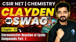 CSIR NET Chemistry Stereoselective Reaction Of Cyclic Compounds  Clayden CSIR NET Exam 2024  IFAS [upl. by Jeannette]