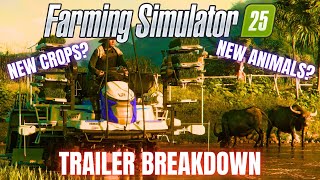 TRAILER BREAKDOWN  NEW CROPS ANIMALS FEATURES  Farming Simulator 25 [upl. by Refitsirhc105]