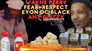 Wayne Perry FearRespect Eyon Dc Black Ant Glizzy barbarasontv DJAkademiksTV2 vladtv [upl. by Hanan]