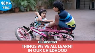 FilterCopy  Things Weve All Learnt In Our Childhood  बचपन की सीख [upl. by Yemane]