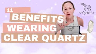 11 Benefits Of Wearing Clear Quartz Crystal [upl. by Quentin]