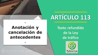 Artículo 113 Anotación y cancelación Ley de tráfico [upl. by Hgielrac]