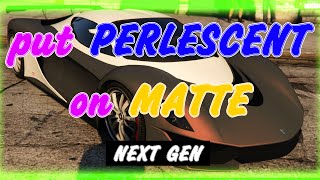 GTA 5 Online How to put PERLESCENT on MATTE Color glitch NEXT GEN  perleffekt auf matt PS4 [upl. by Ailev]