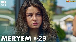 MERYEM  Episode 29  Turkish Drama  Furkan Andıç Ayça Ayşin  Urdu Dubbing  RO1Y [upl. by Eliades871]