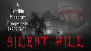 Minecraft Creepypasta  SILENT HILL [upl. by Gearard288]