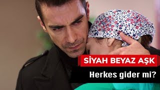 Herkes gider mi  Siyah Beyaz Aşk 19 Bölüm [upl. by Gaut]