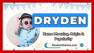 Dryden  Baby Boy Name Meaning Origin amp Popularity  RandomNamescom [upl. by Macfarlane]