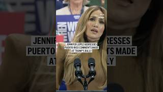 Jennifer Lopez addresses Puerto Rico comments made at Trump’s rally [upl. by Einnaj]