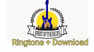 Spirit Of The Blues Ringtone  Download [upl. by Gordie]