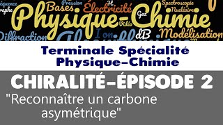 4 Chiralité des molécules  Épisode 2  Reconnaître un carbone asymétrique sans se tromper [upl. by Prima443]