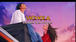 Vichola by kamal khaira slowed and reverb full song [upl. by Tareyn]