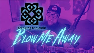 Blow Me Away  Breaking Benjamin Acoustic CoverRemastered [upl. by Pedaiah]