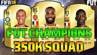 FIFA 18 320K350K SQUAD BUILDER feat LACAZETTE OUSMANE DEMBELE SANE [upl. by Penland966]