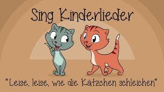 Leise leise wie die Kätzchen schleichen  Kinderlieder zum Mitsingen  Sing Kinderlieder [upl. by Trutko]