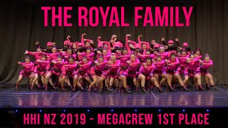 THE ROYAL FAMILY  HHI NZ MEGACREW 1ST PLACE 2019 [upl. by Hgielrahc28]