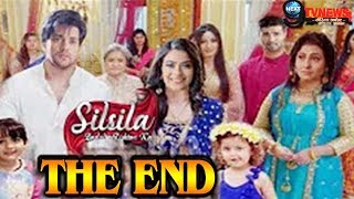 SILSILA BADALTE RISHTON KA  LAST EPISODE  कुछ ऐसा होगा शो की कहानी का THE END [upl. by Lawrence209]