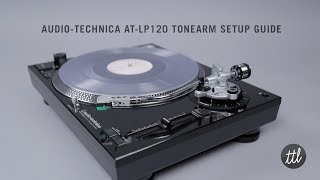 AudioTechnica AtLP120 Turntable Tonearm amp Cartridge Setup Guide [upl. by Mas]