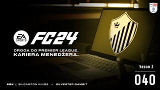 FC 24  Droga do Premier League Kariera menadżera  Sezon 2  040 PL [upl. by Tiffany933]