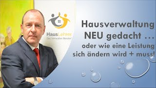 Hausverwaltung NEU gedacht  oder wie eine Dienstleistung sich ändern wird  muss [upl. by Yaron]