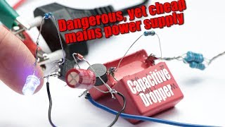 The most Dangerous yet Cheapest Mains Power Supply  Building a Capacitive Dropper Circuit [upl. by Lyssa]