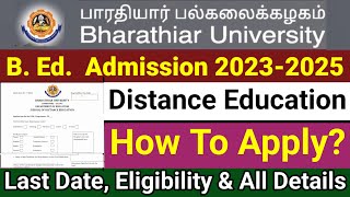 B Ed Admission 20232025  Distance Education Bharathiyar University  Digital Technology Channel [upl. by Aradnahc]