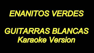 Enanitos Verdes  Guitarras Blancas Karaoke Lyrics NUEVO [upl. by Ellersick]