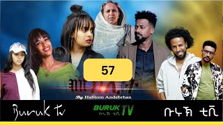 Meklit Part 57 መኽሊት New Eritrean movie series 2024 by Habtom Andebrhan BurukTv [upl. by Ecienal]