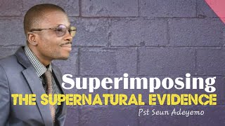 LearningToImposeSupernaturalEvidence  Pst Seun Adeyemo  wordwarriorassemblyPt4 [upl. by Aissela]