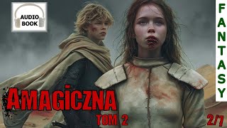 Amagiczna Tom 2 27  audiobook pl fantasy [upl. by Adnohsat]