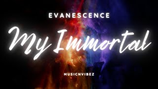 Evanescence  My Immortal Lyrics [upl. by Forster891]