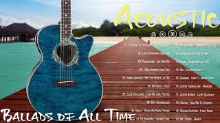 Acoustic Ballads  Best Ballads Love Songs Playlist Full Album  Acoustic Ballads Collection [upl. by Etessil]