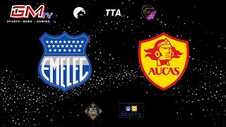 EMELEC VS AUCAS  NARRACIÓN EN VIVO [upl. by Marquita435]