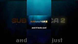 Subnautica 2 Looks AWESOME [upl. by Bilbe]