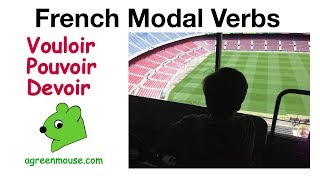 Modal Verbs in French  Vouloir Pouvoir Devoir [upl. by Ydak]