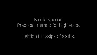 Nicola Vaccai Lektion III  skips of sixths [upl. by Eical]