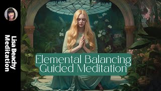 Find Inner Harmony Elemental Balancing Guided Meditation [upl. by Thagard]