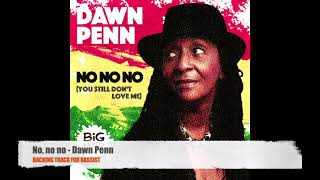 No no no  Dawn Penn  Bass Backing Track NO BASS [upl. by Aivilo]