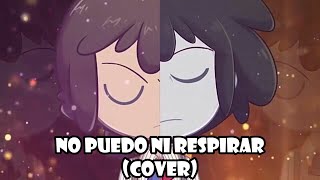 quotNo puedo ni respirarquot FNAFHS Cover ┃TheSouldierVT [upl. by Tasha]