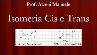 Isomeria Cis Trans L32 ProfAtzeni ISCRIVITI [upl. by Odranar]