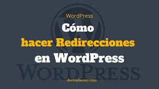 Cómo redireccionar de una página a otra con el plugin Redirection [upl. by Rahman]