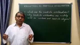 Cyclotron as the particle accelerator explained by Dr Chandrakant More [upl. by Boothman352]