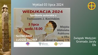 Tomasz Kosiński Słowianie ludzie słowa Ełk 03072024 [upl. by Leta479]