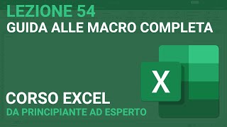 Creare Macro  EXCEL TUTORIAL ITALIANO 54 [upl. by Paulo462]